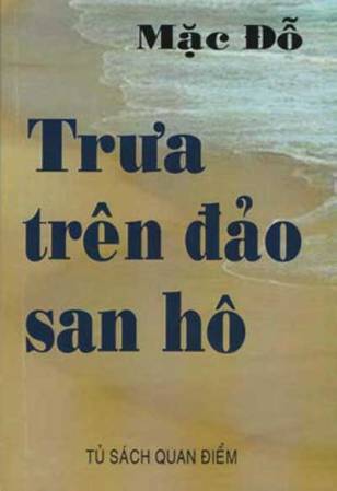 Bìa Trưa Trên Đảo San Hô (2011) tác phẩm giã từ của Mặc Đỗ. Courtesy photo.